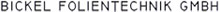 Logo Bickel Folientechnik GmbH